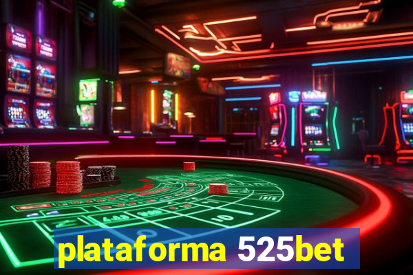 plataforma 525bet